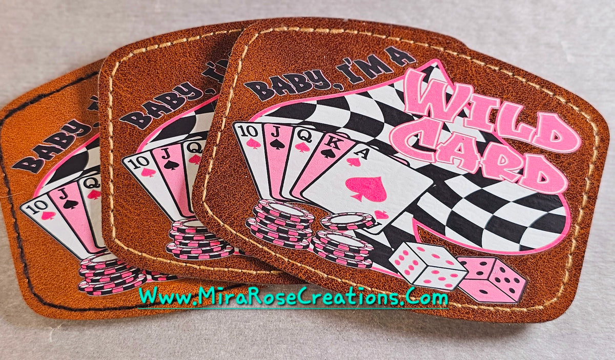 Baby, I'm A Wild Card Leather Hat Patch