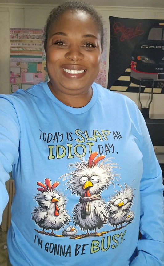 Today Is Slap An Idiot Day Tee