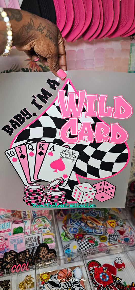 Baby Im A Wild Card DTF Transfer