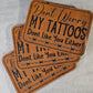 Don't Worry My Tattoos Don't Like You Either Leather Hat Patch