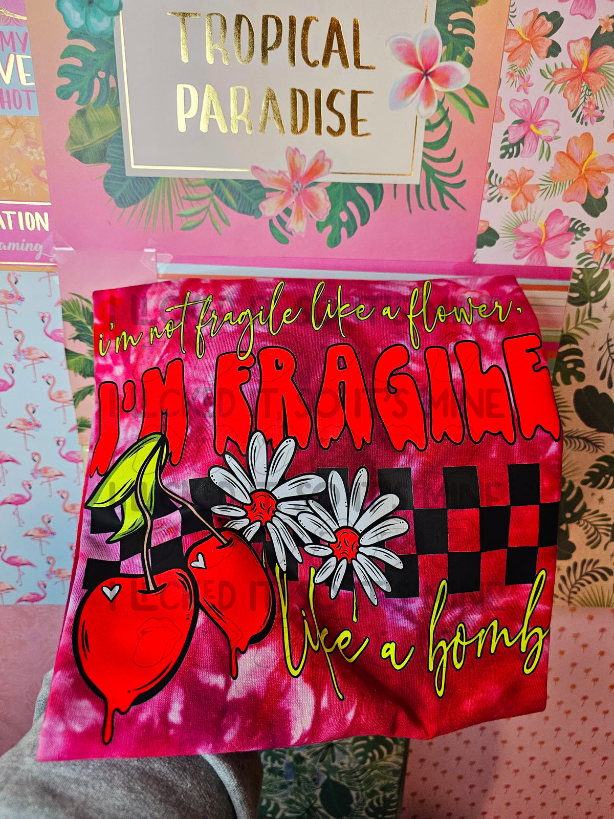 I'm not fragile like a flower I'm Fragile Like A Bomb tiedye tshirts