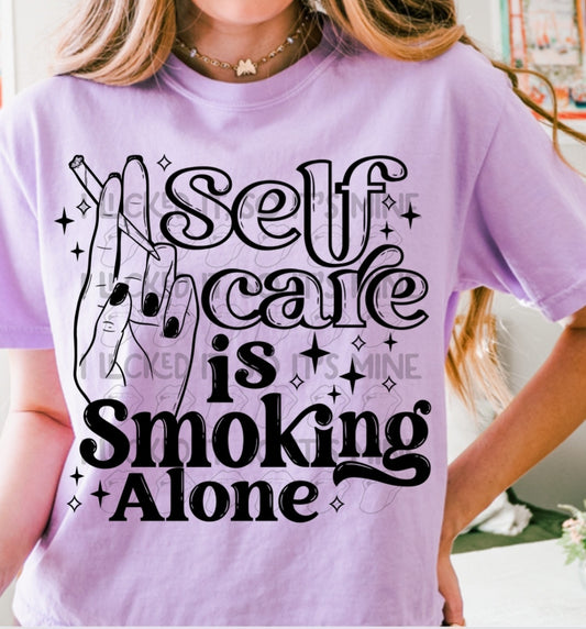 Self Care Is Smoking Alone Hoodie/Tshirt