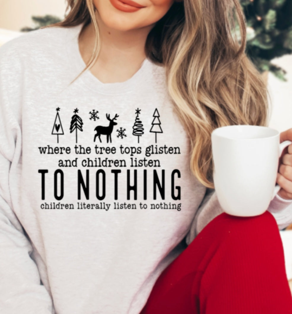 Where The Tree Tops Glisten And Children Listen To Nothing Children  Literally Listen To Nothing (WHITE) RTS