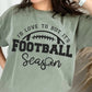 I'd Love To But It's Football Season RTS