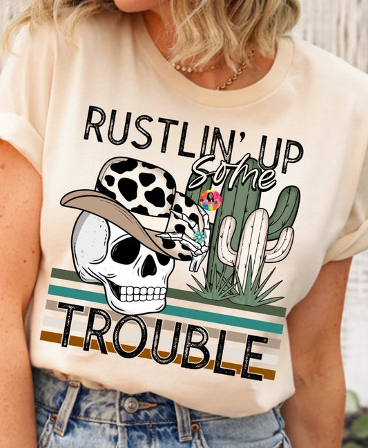 Rustlin' Up Some Trouble Tshirt