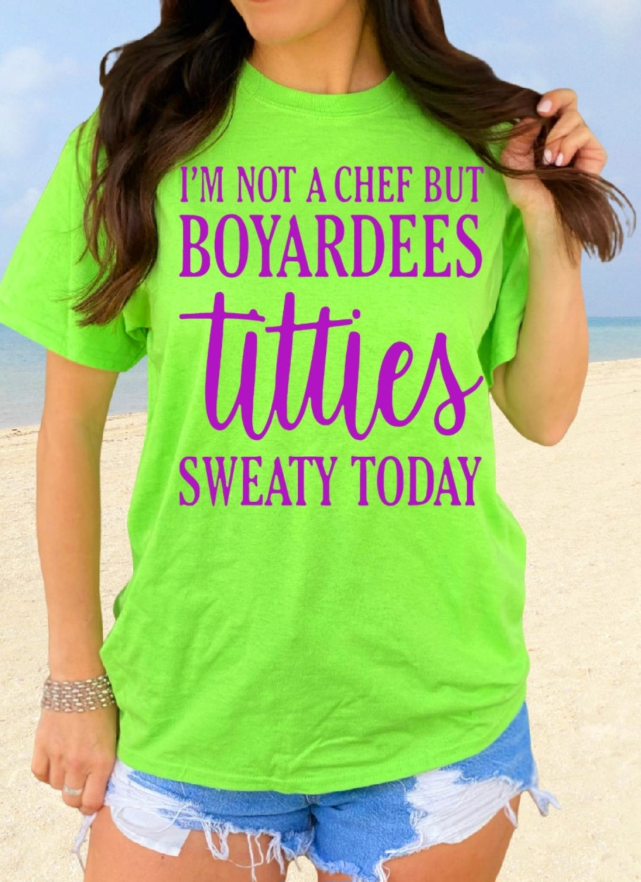 I'm Not A Chef But BOYARDEES Titties Sweaty Today DTF