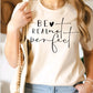 Be Real Not Perfect RTS