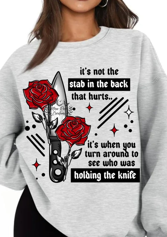 It's Not The Stab In The Back That Hurts Tshirt/Hoodie