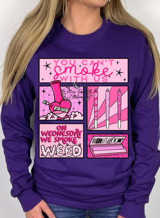 You Can't Smoke With Us Tshirt/Hoodie