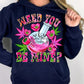 Weed You Be Mone? Tshirt/Hoodie
