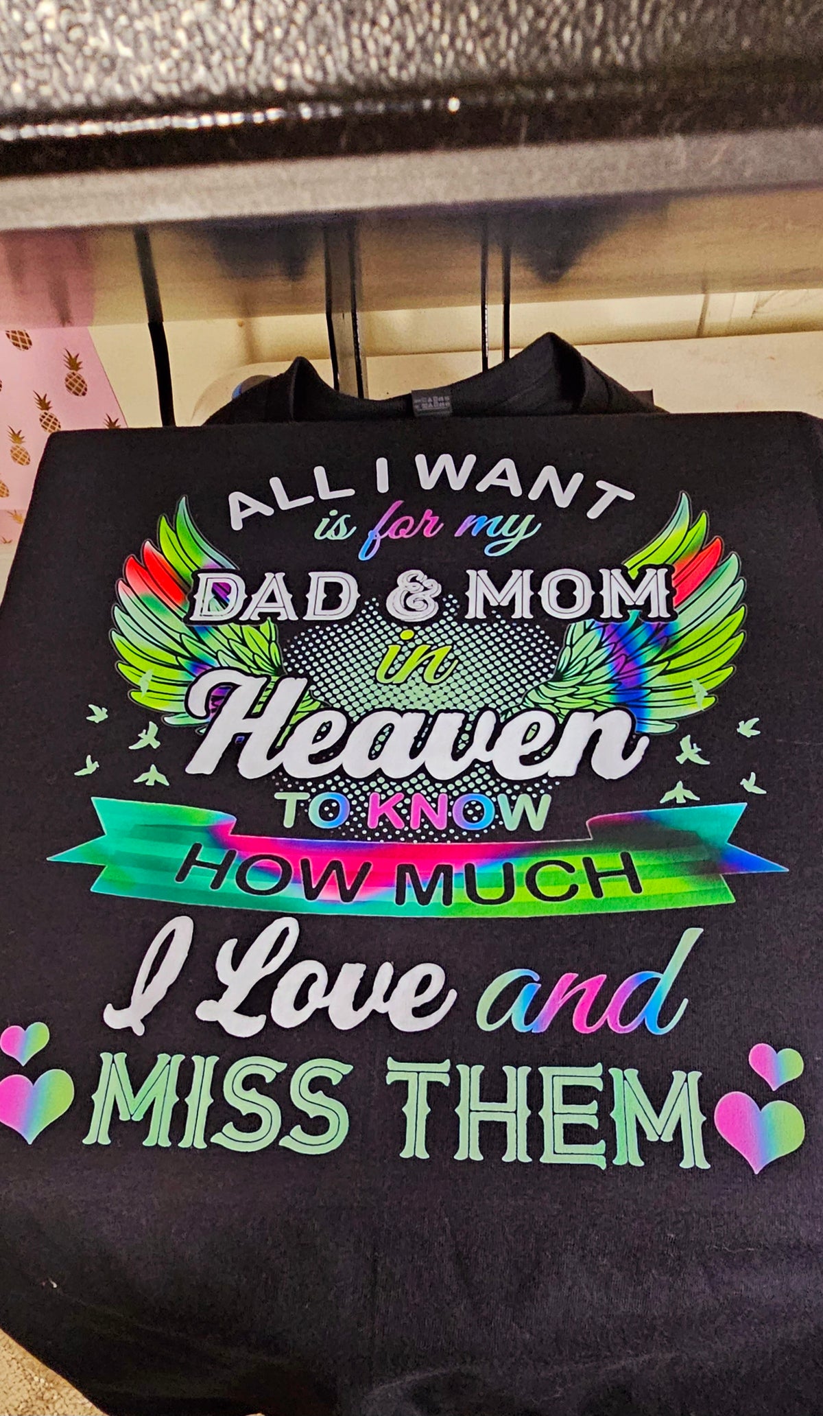 All I Want Is For My Dad & Mom In Heaven Tee