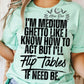 I'm Medium Ghetto Like I Know How To Act Tshirt/Hoodie